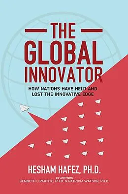 E-Book (epub) The Global Innovator von Hafez Hafez, Lipartito Kenneth, Watson Patricia