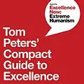 E-Book (epub) Tom Peters' Compact Guide to Excellence von Peters Tom, Nancye Green