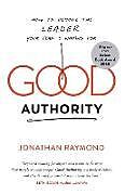 Couverture cartonnée Good Authority de Jonathan Raymond