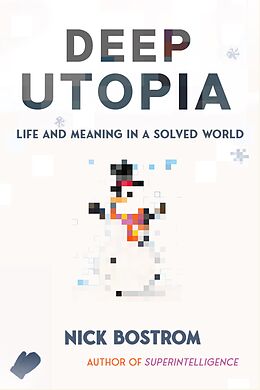 eBook (epub) Deep Utopia de Nick Bostrom