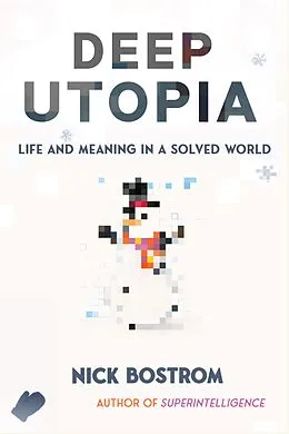 E-Book (epub) Deep Utopia von Nick Bostrom