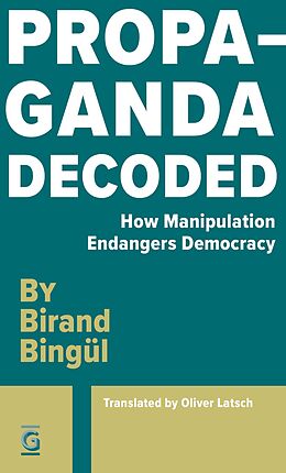 eBook (epub) Propaganda Decoded de Birand Bingul