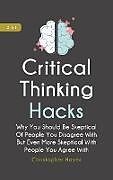Fester Einband Critical Thinking Hacks 2 In 1 von Christopher Hayes, Patrick Magana