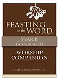 E-Book (epub) Feasting on the Word Worship Companion, Year B - Two-Volume Set von Kim Long