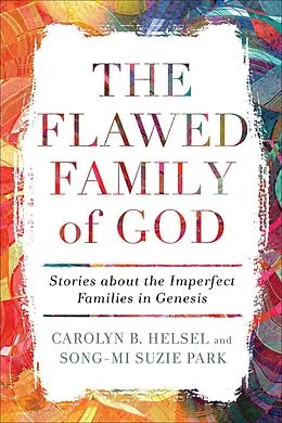 E-Book (epub) The Flawed Family of God von Carolyn B. Helsel, Song-Mi Suzie Park