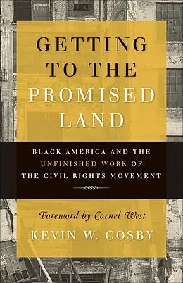E-Book (epub) Getting to the Promised Land von Kevin W. Cosby