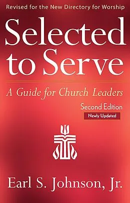 E-Book (epub) Selected to Serve, Updated Second Edition von Earl S. Johnson