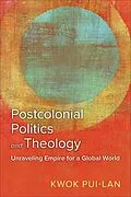 E-Book (epub) Postcolonial Politics and Theology von Kwok Pui-Lan