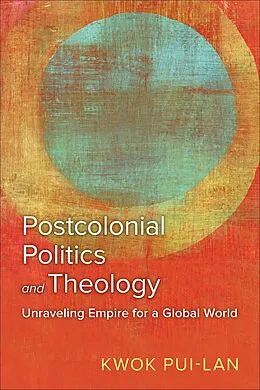E-Book (epub) Postcolonial Politics and Theology von Kwok Pui-Lan