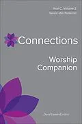 E-Book (epub) Connections Worship Companion, Year C, Volume 2 von David Gambrell