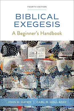 E-Book (epub) Biblical Exegesis, Fourth Edition von John H. Hayes, Carl R. Holladay