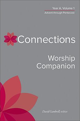 eBook (epub) Connections Worship Companion, Year A, Volume 1 de 