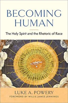 E-Book (epub) Becoming Human von Luke A. Powery