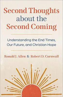 E-Book (epub) Second Thoughts about the Second Coming von Ronald J. Allen, Robert D. Cornwall