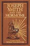 E-Book (epub) Joseph Smith and the Mormons von Noah Van Sciver