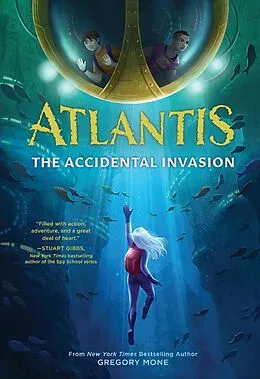 ePUB Atlantis: The Accidental Invasion (Atlantis Book #1) von Gregory Mone