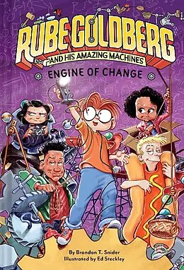 E-Book (epub) Engine of Change (Rube Goldberg and His Amazing Machines #3) von Brandon T. Snider