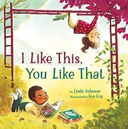 E-Book (epub) I Like This, You Like That von Linda Ashman