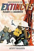 ePUB The Extincts: Flight of the Mammoth (The Extincts #2) von Scott Magoon