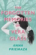 E-Book (epub) The Forgotten Memories of Vera Glass von Anna Priemaza