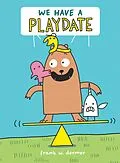 E-Book (epub) We Have a Playdate von Dormer Frank W. Dormer