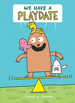 E-Book (epub) We Have a Playdate von Dormer Frank W. Dormer
