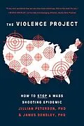 E-Book (epub) The Violence Project von Jillian Peterson, James Densley