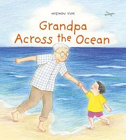 E-Book (epub) Grandpa Across the Ocean von Hyewon Yum