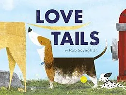 E-Book (epub) Love Tails von Rob Sayegh Jr.