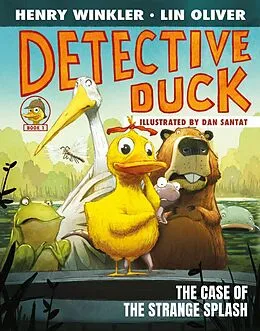 E-Book (epub) Detective Duck: The Case of the Strange Splash (Detective Duck #1) von Henry Winkler, Lin Oliver