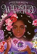 E-Book (epub) Wildseed Witch (Book 1) von Marti Dumas
