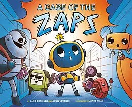 E-Book (epub) A Case of the Zaps von Alex Boniello, April Lavalle