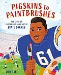 E-Book (epub) Pigskins to Paintbrushes von Don Tate