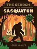 E-Book (epub) The Search for Sasquatch (A Wild Thing Book) von Laura Krantz