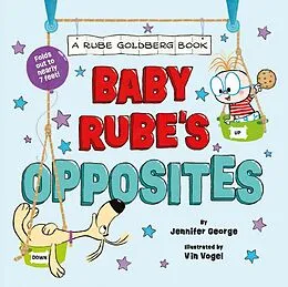 E-Book (epub) Baby Rube's Opposites (A Rube Goldberg Book) von Jennifer George