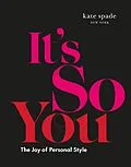E-Book (epub) kate spade new york: It's So You von Kate Spade New York