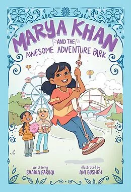E-Book (epub) Marya Khan and the Awesome Adventure Park (Marya Khan #4) von Saadia Faruqi