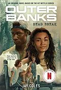 E-Book (epub) Outer Banks: Dead Break von Jay Coles