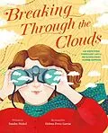 E-Book (epub) Breaking Through the Clouds von Sandra Nickel