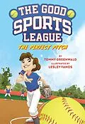 E-Book (epub) The Perfect Pitch (Good Sports League #2) von Tommy Greenwald