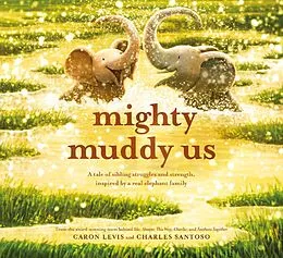 E-Book (epub) Mighty Muddy Us von Caron Levis