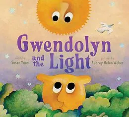 E-Book (epub) Gwendolyn and the Light von Susan Yoon