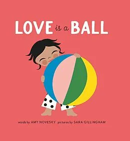 E-Book (epub) Love Is a Ball von Amy Novesky
