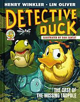 eBook (epub) Detective Duck: The Case of the Missing Tadpole (Detective Duck #2) de Henry Winkler, Lin Oliver