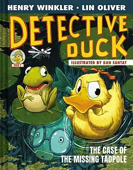 E-Book (epub) Detective Duck: The Case of the Missing Tadpole (Detective Duck #2) von Henry Winkler, Lin Oliver