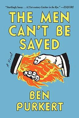 E-Book (epub) Men Can't Be Saved : A Novel von Ben Purkert