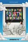 E-Book (epub) Grief in the Fourth Dimension von Jennifer Yu