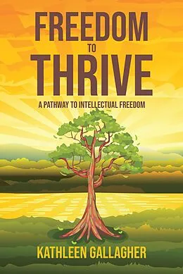 E-Book (epub) Freedom to Thrive von Kathleen Gallagher