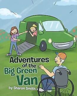 E-Book (epub) Adventures of the Big Green Van von Sharon Smith