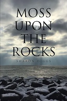 E-Book (epub) Moss Upon The Rocks von Sharon Diggs